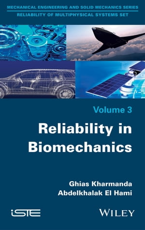 Reliability in BiomechanicsŻҽҡ[ Ghias Kharmanda ]