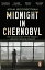 Midnight in Chernobyl