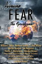 Never Fear - The Apocalypse Never Fear【電子書籍】 William F. Nolan