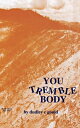 You Tremble Body【電子書籍】[ Dudley C. Go