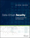 Data-Driven Security Analysis, Visualization and Dashboards【電子書籍】 Jay Jacobs