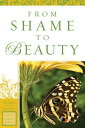 From Shame to Beauty (Women of the Word Bible Study Series)【電子書籍】 Marie Powers