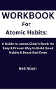Wookbook For Atomic Habits: A Guide to James Clear’s Book: An Easy Proven Way to Build Good Habits Break Bad Ones【電子書籍】 Emmanuel Babatunde Aboyeji