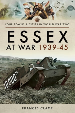 Essex at War, 1939–45