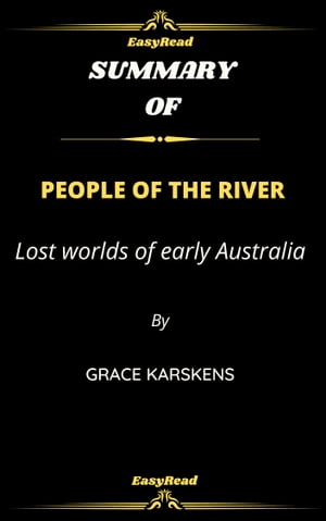 People of the River Lost worlds of early Australia by Grace Karskens