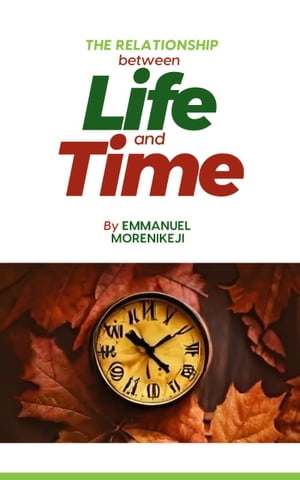 The Relationship between Life and Time