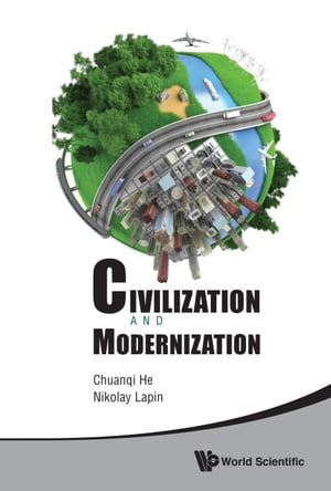 Civilization And Modernization - Proceedings Of The Russian-chinese Conference 2012Żҽҡ[ Chuanqi He ]