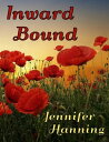 Inward Bound【電子書籍】[ Jennifer Hanning