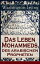 Das Leben Mohammeds, des arabischen Propheten Historisher Roman: Sagenhafte Nachrichten ?ber Mekka und die Kaaba, Abri? des mohammedanischen Glaubens, Verlangen nach Wundern, Die Vision in der H?hle, Reise des Propheten von Mekka nachŻҽҡ