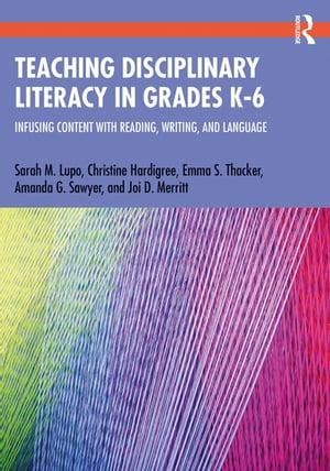 Teaching Disciplinary Literacy in Grades K-6