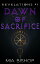 Dawn of Sacrifice Revelations, #1Żҽҡ[ Mia Bishop ]