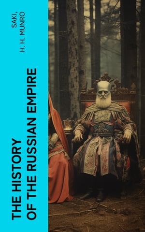 The History of the Russian Empire From the Found