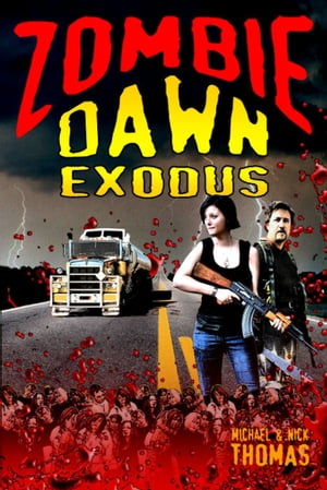 Zombie Dawn Exodus (Zombie Dawn Trilogy, book 2)Żҽҡ[ Michael G. Thomas ]