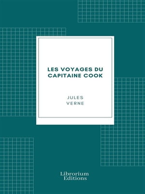 Les Voyages du Capitaine CookŻҽҡ[ Jules Verne ]