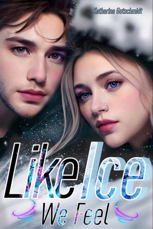 LIKE ICE WE FEEL - Eishockey-Romanze-Sports Romance-Belletristik-Love-Sport