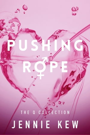 Pushing Rope【電子書籍】[ Jennie Kew ]