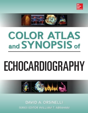 Color Atlas and Synopsis of Echocardiography