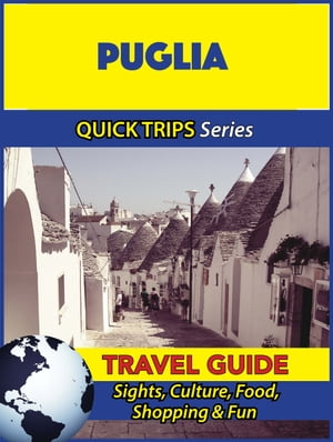 Puglia Travel Guide (Quick Trips Series)