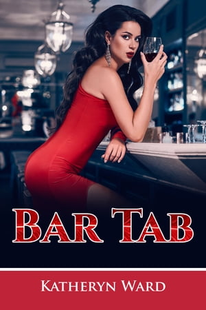 Bar Tab【電子書籍】[ Katheryn Ward ]