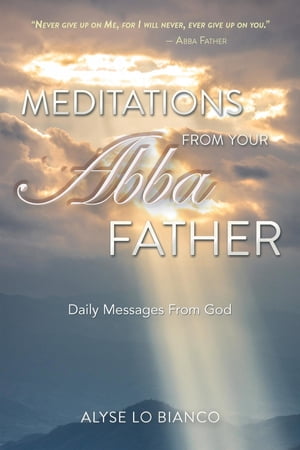 Meditations From Your Abba Father