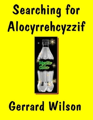 Searching for Alocyrrehcyzzif【電子書籍】[