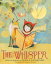 The Whisper