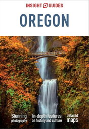 Insight Guides Oregon: Travel Guide eBook【電子書籍】[ Insight Guides ]