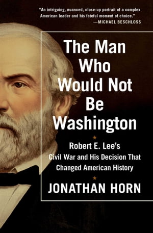 The Man Who Would Not Be Washington