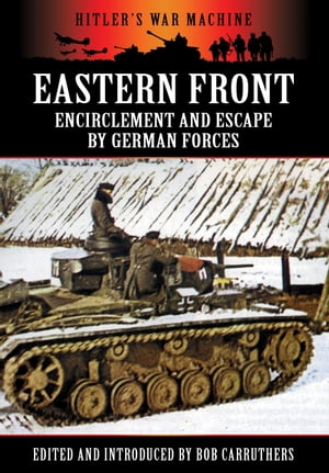 ŷKoboŻҽҥȥ㤨Eastern Front: Encirclement and Escape by German ForcesŻҽҡ[ Bob Carruthers ]פβǤʤ487ߤˤʤޤ