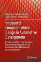 Integrated Computer-Aided Design in Automotive Development Development Processes, Geometric Fundamentals, Methods of CAD, Knowledge-Based Engineering Data Management【電子書籍】 Wilhelm Dietrich