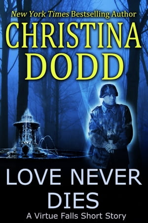 Love Never DiesŻҽҡ[ Christina Dodd ]