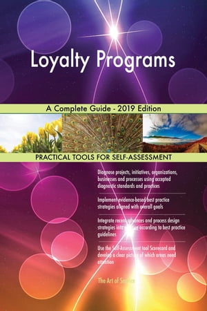 Loyalty Programs A Complete Guide - 2019 EditionŻҽҡ[ Gerardus Blokdyk ]