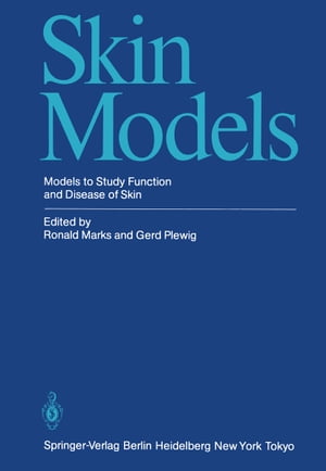 Skin Models Models to Study Function and Disease of SkinŻҽҡ