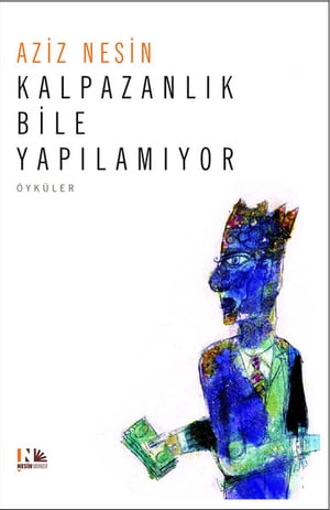 Kalpazanl?k Bile Yap?lam?yorŻҽҡ[ Aziz Nesin ]