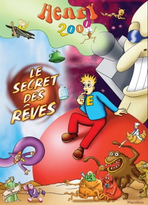 Henry 2000 et le secret des r?ves【電子書籍】[ Gim