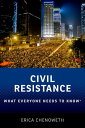 Civil Resistance What Everyone Needs to Know 【電子書籍】 Erica Chenoweth