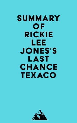 Summary of Rickie Lee Jones's Last Chance TexacoŻҽҡ[ ? Everest Media ]