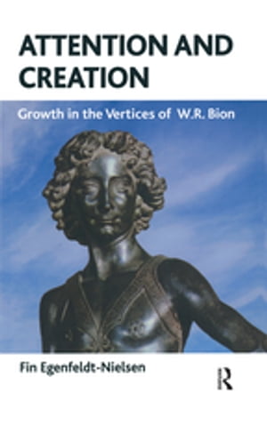 ŷKoboŻҽҥȥ㤨Attention and Creation Growth in the Vertices of W.R. BionŻҽҡ[ Fin Egenfeldt-Nielsen ]פβǤʤ7,325ߤˤʤޤ