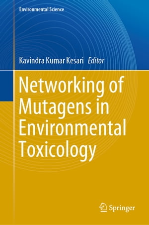 Networking of Mutagens in Environmental Toxicology【電子書籍】