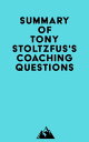 Summary of Tony Stoltzfus 039 s Coaching Questions【電子書籍】 Everest Media