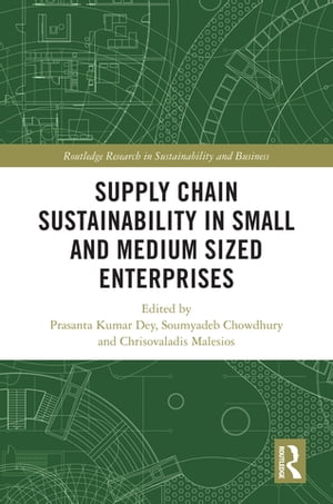 Supply Chain Sustainability in Small and Medium Sized Enterprises【電子書籍】