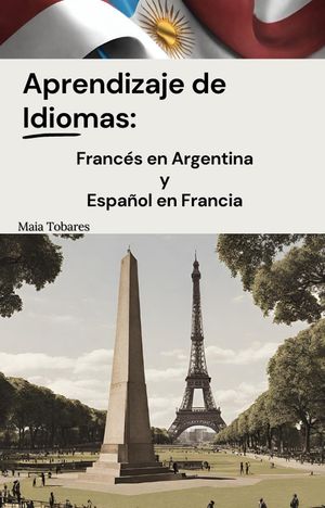 Aprendizaje de Idiomas: Francés en Argentina y Español en Francia