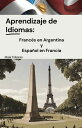 Aprendizaje de Idiomas: Franc?s en Argentina y E