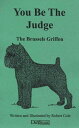 YOU BE THE JUDGE - THE BRUSSELS GRIFFON【電子