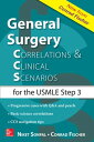 General Surgery: Correlations and Clinical Scenarios【電子書籍】 Niket Sonpal