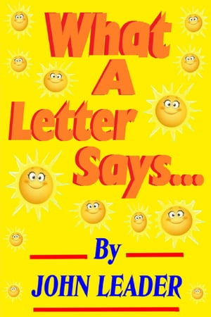 What A Letter Says【電子書籍】[ John Leader ]