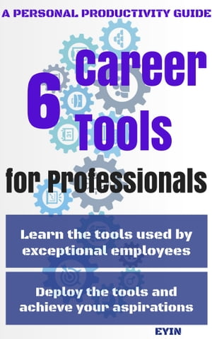 6 Career Tools for Professionals