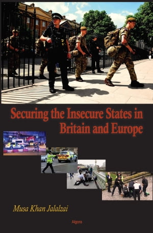 Securing the Insecure States in Britain and Europe