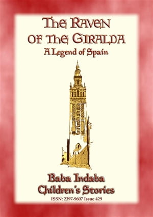 THE RAVEN OF THE GIRALDA - A Legend of Spain