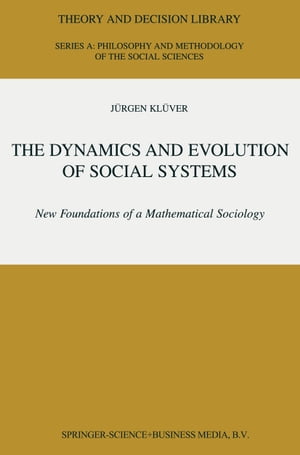 The Dynamics and Evolution of Social Systems